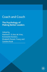 Title: Coach and Couch 2nd edition: The Psychology of Making Better Leaders, Author: Manfred F.R. Kets de Vries