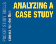 Title: Analyzing a Case Study, Author: Vanessa van der Ham