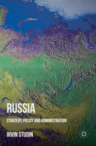 Title: Russia: Strategy, Policy and Administration, Author: Irvin Studin