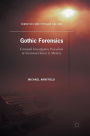 Gothic Forensics: Criminal Investigative Procedure in Victorian Horror & Mystery