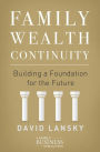 Family Wealth Continuity: Building a Foundation for the Future