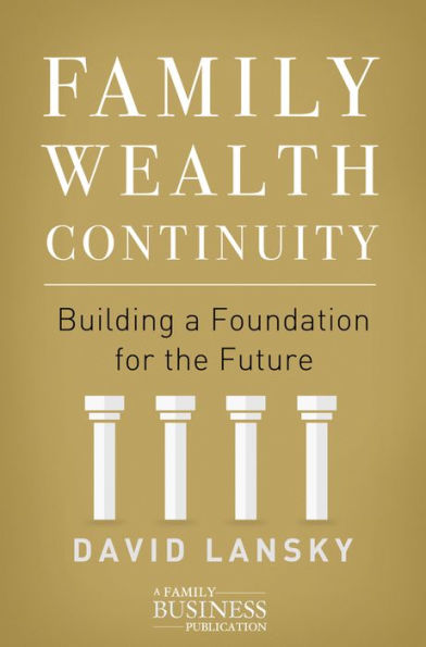 Family Wealth Continuity: Building a Foundation for the Future