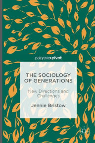 Title: The Sociology of Generations: New Directions and Challenges, Author: Jennie Bristow