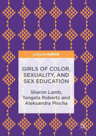 Title: Girls of Color, Sexuality, and Sex Education, Author: Sharon Lamb