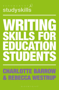 Title: Writing Skills for Education Students, Author: Charlotte Barrow