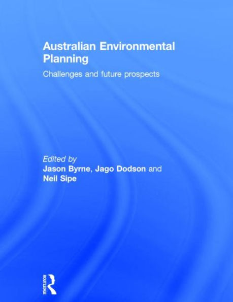 Australian Environmental Planning: Challenges and Future Prospects