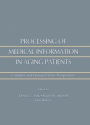Processing of Medical information in Aging Patients: Cognitive and Human Factors Perspectives / Edition 1