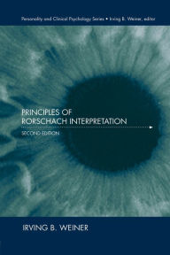 Title: Principles of Rorschach Interpretation / Edition 2, Author: Irving B. Weiner