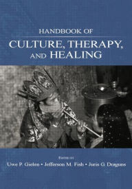 Title: Handbook of Culture, Therapy, and Healing, Author: Uwe P. Gielen