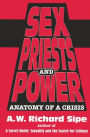 Sex, Priests, And Power: Anatomy Of A Crisis
