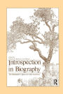 Introspection in Biography: The Biographer's Quest for Self-awareness / Edition 1