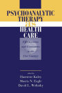 Psychoanalytic Therapy as Health Care: Effectiveness and Economics in the 21st Century / Edition 1
