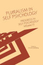 Progress in Self Psychology, V. 15: Pluralism in Self Psychology / Edition 1