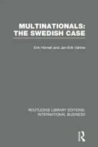 Title: Multinationals: The Swedish Case (RLE International Business), Author: Erik Hornell