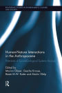 Human-Nature Interactions in the Anthropocene: Potentials of Social-Ecological Systems Analysis