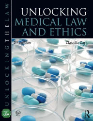 Title: Unlocking Medical Law and Ethics 2e / Edition 2, Author: Claudia Carr