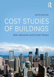 Title: Cost Studies of Buildings / Edition 6, Author: Allan Ashworth