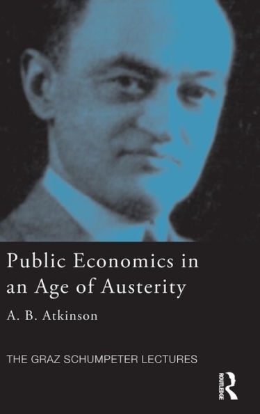 Public Economics in an Age of Austerity / Edition 1