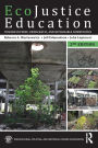 EcoJustice Education: Toward Diverse, Democratic, and Sustainable Communities / Edition 2