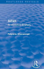 Julian (Routledge Revivals): An Intellectual Biography