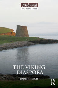 Title: The Viking Diaspora / Edition 1, Author: Judith Jesch