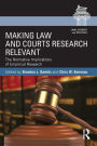 Making Law and Courts Research Relevant: The Normative Implications of Empirical Research
