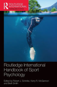 Title: Routledge International Handbook of Sport Psychology / Edition 1, Author: Robert J. Schinke