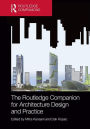 The Routledge Companion for Architecture Design and Practice: Established and Emerging Trends / Edition 1