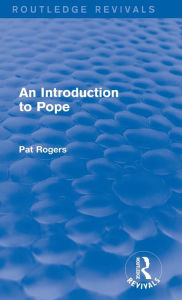 Title: An Introduction to Pope (Routledge Revivals), Author: Pat Rogers