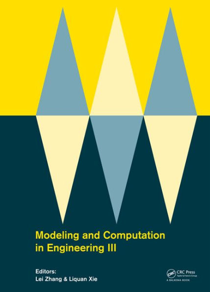 Modeling and Computation in Engineering III: Porceedings of the 3rd International Conference on Modeling and Computation in Engineering (CMCE 2014), 28-29 June, 2014 / Edition 1