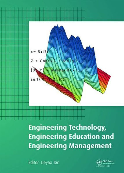 Engineering Technology, Engineering Education and Engineering Management: Proceedings of the 2014 International Conference on Engineering Technology, Engineering Education and Engineering Management (ETEEEM 2014), Hong Kong, 15-16 November 2014