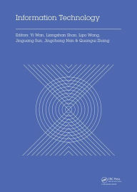 Title: Information Technology: Proceedings of the 2014 International Symposium on Information Technology (ISIT 2014), Dalian, China, 14-16 October 2014 / Edition 1, Author: Yi Wan