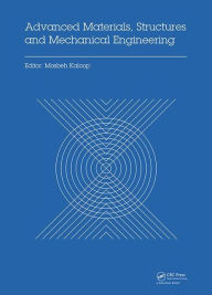 Title: Advanced Materials, Structures and Mechanical Engineering: Proceedings of the International Conference on Advanced Materials, Structures and Mechanical Engineering, Incheon, South Korea, May 29-31, 2015 / Edition 1, Author: Mosbeh Kaloop