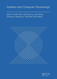 Title: Systems and Computer Technology: Proceedings of the 2014 Internaional Symposium on Systems and Computer technology, (ISSCT 2014), Shanghai, China, 15-17 November 2014 / Edition 1, Author: Yunfei Chen