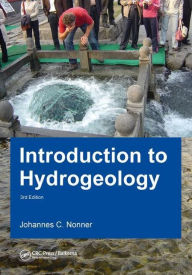 Title: Introduction to Hydrogeology, Third Edition: Unesco-IHE Delft Lecture Note Series / Edition 3, Author: J.C. Nonner