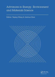 Title: Advances in Energy, Environment and Materials Science: Proceedings of the International Conference on Energy, Environment and Materials Science (EEMS 2015), Guanghzou, P.R. China, August 25-26, 2015 / Edition 1, Author: Yeping Wang