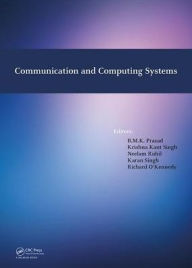 Title: Communication and Computing Systems: Proceedings of the International Conference on Communication and Computing Systems (ICCCS 2016), Gurgaon, India, 9-11 September, 2016 / Edition 1, Author: B.M.K. Prasad