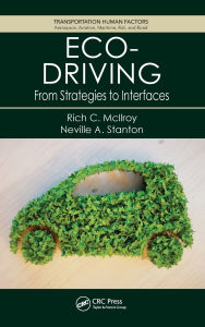 Title: Eco-Driving: From Strategies to Interfaces / Edition 1, Author: Rich C. Mcllroy