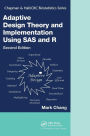 Adaptive Design Theory and Implementation Using SAS and R / Edition 2