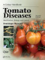 Tomato Diseases: Identification, Biology and Control: A Colour Handbook, Second Edition