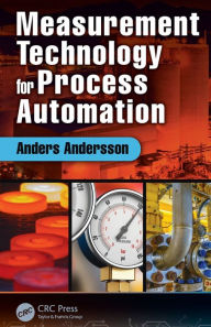 Title: Measurement Technology for Process Automation / Edition 1, Author: Anders Andersson