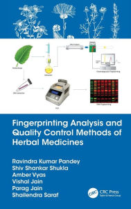 Title: Fingerprinting Analysis and Quality Control Methods of Herbal Medicines / Edition 1, Author: Ravindra Kumar Pandey