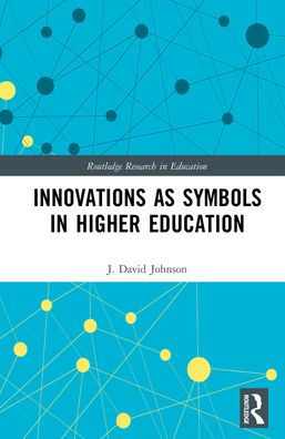 Innovations as Symbols in Higher Education / Edition 1