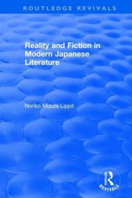 Title: Reality and Fiction in Modern Japanese Literature, Author: Noriko Mizuta Lippit