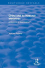 Revival: China and Its National Minorities: Autonomy or Assimilation (1990): Autonomy or Assimilation