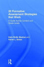 20 Formative Assessment Strategies that Work: A Guide Across Content and Grade Levels / Edition 1