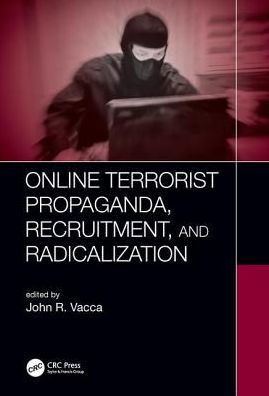 Online Terrorist Propaganda, Recruitment, and Radicalization