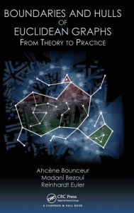 Title: Boundaries and Hulls of Euclidean Graphs: From Theory to Practice / Edition 1, Author: Ahcene Bounceur