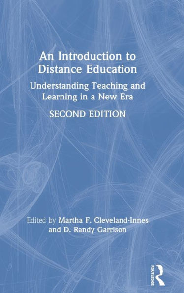 An Introduction to Distance Education: Understanding Teaching and Learning in a New Era