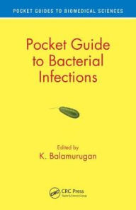 Title: Pocket Guide to Bacterial Infections, Author: K Balamurugan